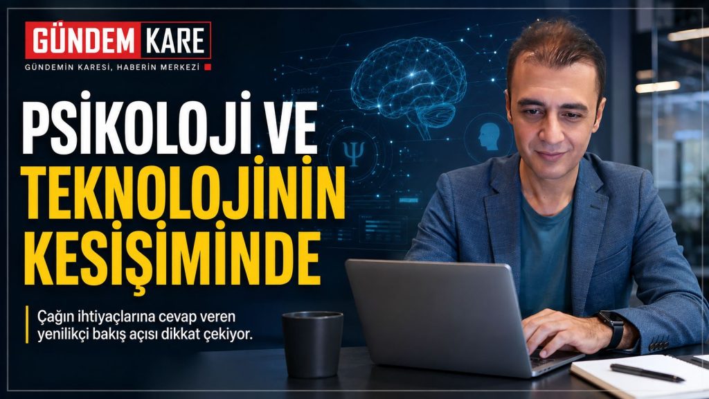 Prof. Dr. Bilal Semih Bozdemir – Bilal Semih Bozdemir: Psikoloji ve Teknolojinin Kesişiminde Yeni Ufuklar
